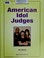 Cover of: American idol judges