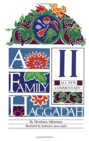 Cover of: A family Haggadah II by Shoshana Silberman ; illustrated by Katherine Janus Kahn.