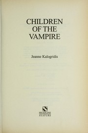 Cover of: Children of the vampire | Jeanne Kalogridis