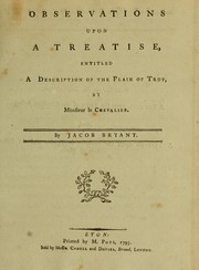 Cover of: Observations upon a treatise, entitled A description of the Plain of Troy, by Monsieur Le Chevalier by Jacob Bryant