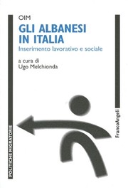 Cover of: Gli albanesi in Italia. Inserimento lavorativo e sociale