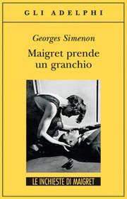 Cover of: Maigret prende un granchio by 