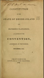 Cover of: Constitution of the State of Rhode-Island and Providence Plantations: as adopted by the Convention, assembled at Providence, November, 1841.