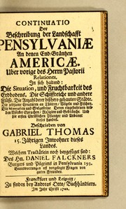 Cover of: Continuatio der Beschreibung der Landschafft Pensylvaniae an denen End-Gräntzen Americae by Gabriel Thomas