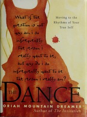 Cover of: The dance: moving to the rhythms of your true self