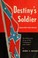 Cover of: Destiny's soldier.