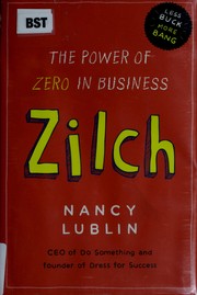 Cover of: Zilch: the power of zero in business