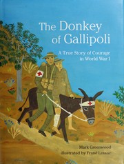 Cover of: The donkey of Gallipoli: a true story of courage in World War I