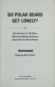Cover of: Do polar bears get lonely?: and answers to 100 other wacky and weird questions about how the world works
