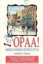 Cover of: Opaa! Greek Cooking Detroit Style by George Gekas