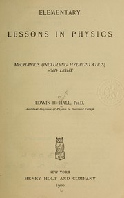 Cover of: Elementary lessons in physics by Hall, Edwin Herbert