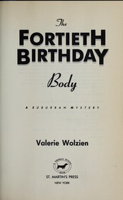 Cover of: The fortieth birthday body: a suburban mystery