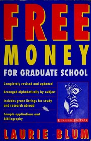 Cover of: Free money for graduate school by Laurie Blum