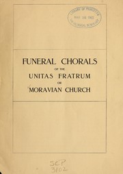 Cover of: Funeral chorals of the Unitas Fratrum or Moravian Church