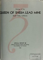 Cover of: Geology of the Queen of Sheba lead mine: Death Valley, California