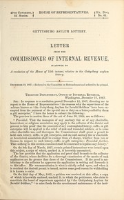 Cover of: Gettysburg asylum lottery: letter from the Commissioner of Internal Revenue, in answer to a resolution of the House of 12th instant, relative to the Gettysburg asylum lottery