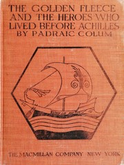 Cover of: The Golden Fleece and the Heroes Who Lived before Achilles