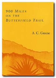 Cover of: 900 miles on the Butterfield Trail | A. C. Greene
