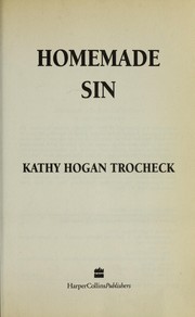 Cover of: Homemade sin by Kathy Hogan Trocheck
