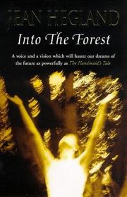 Cover of: Into the Forest by Jean Hegland, Jean Hegland