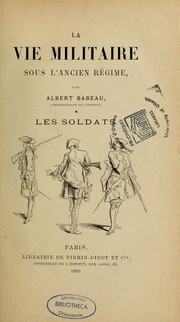 Cover of: La vie militaire sous l'ancien Régime