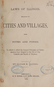 Cover of: Laws of Illinois, relating to cities and villages
