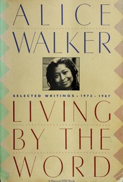Cover of: Living by the word by Alice Walker