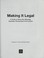 Cover of: Making it legal