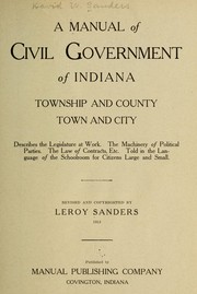 Cover of: A manual of civil government of Indiana, township and county, town and city