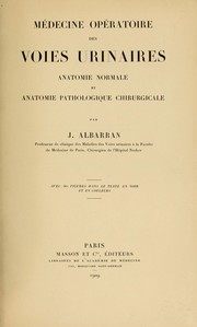 Cover of: Médecine opératoire des voies urinaires: anatomie normale et anatomie pathologique chirurgicale