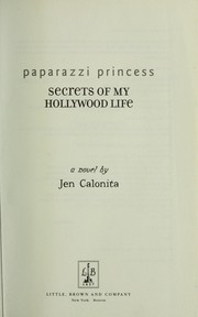 Cover of: Paparazzi Princess (Secrets of My Hollywood Life #4) by Jen Calonita