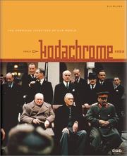 Cover of: Kodachrome: The American Invention of Our World, 1939-1959