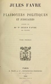 Plaidoyers politiques et judiciaires by Jules Favre