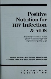 Cover of: Positive nutrition for HIV infection & AIDS: a medically sound take-charge plan to maintain weight and improve your quality of life