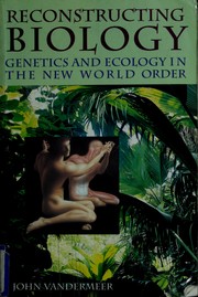 Cover of: Reconstructing biology by John Vandermeer