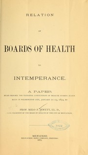 Relation of boards of health to intemperance by Milo P. Jewett