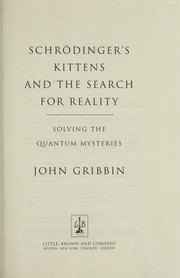 Cover of: Schrödinger's kittens and the search for reality by John R. Gribbin