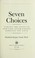 Cover of: Seven choices