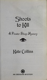 Cover of: Shoots to Kill: A Flower Shop Mystery