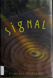 Cover of: Signal | Cynthia C. DeFelice