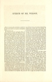 Cover of: Speech of Hon. Henry Wilson, of Massachusetts, on the President's message: in the Senate of the United States, December 19, 1856