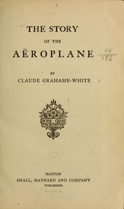 Cover of: The story of the aëroplane