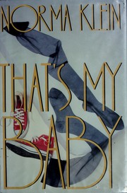 Cover of: That's my baby by Norma Klein, Norma Klein