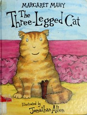 Cover of: The three-legged cat by Margaret Mahy