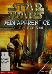 Star Wars - Jedi Apprentice - Ties That Bind by Jude Watson
