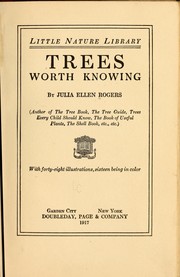 Cover of: Trees worth knowing by Julia Ellen Rogers