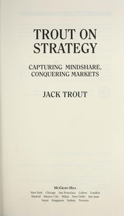 Cover of: Trout on strategy: capturing mindshare, conquering markets