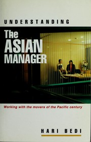 Cover of: Understanding the Asian manager: working with the movers of the Pacific century