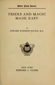 Cover of: Tricks and magic made easy by Edward Summers Squier