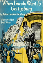 Cover of: When Lincoln went to Gettysburg by Adele Gutman Nathan